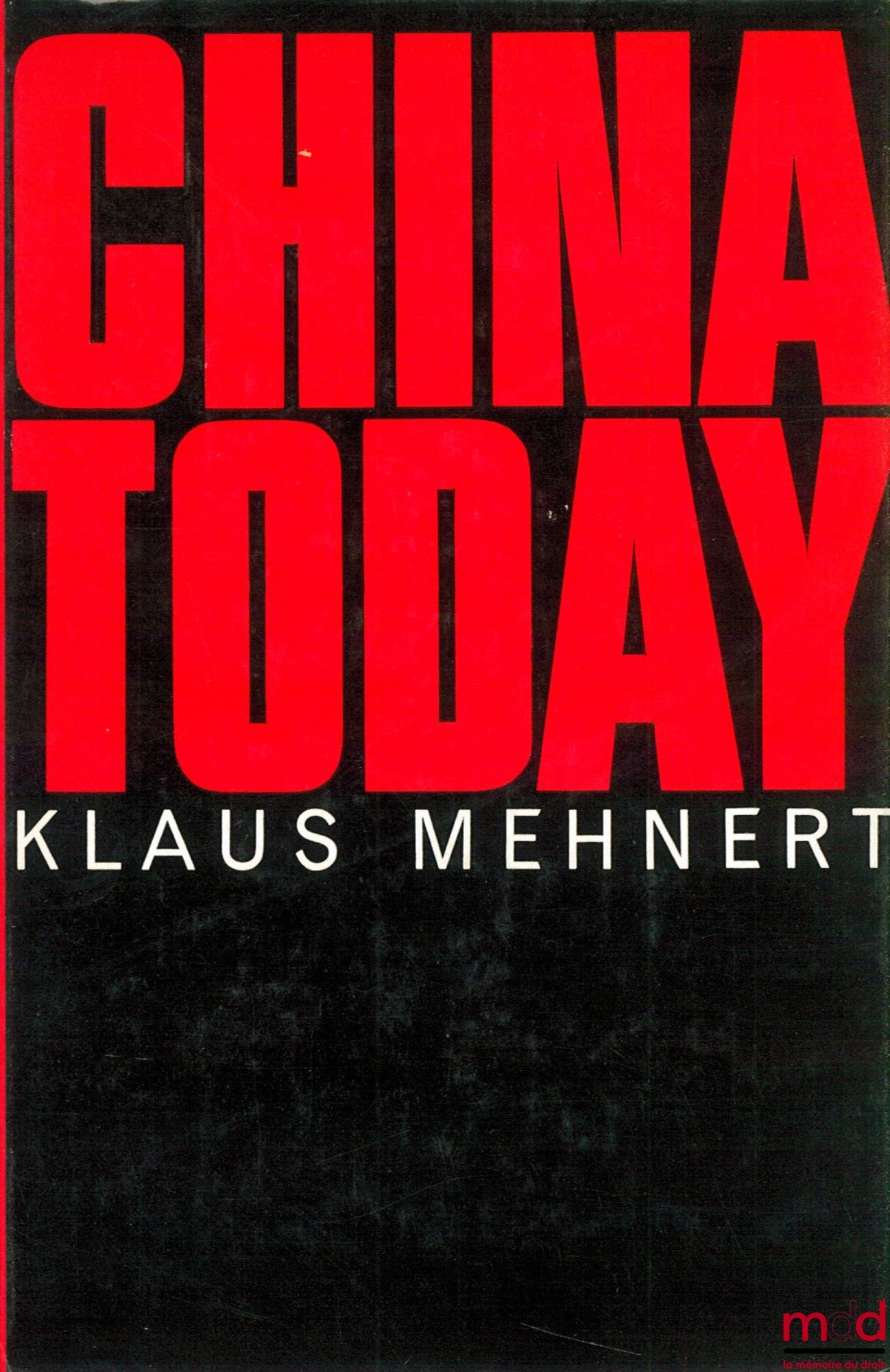 [Chine], MEHNERT (Klaus) – CHINA TODAY
