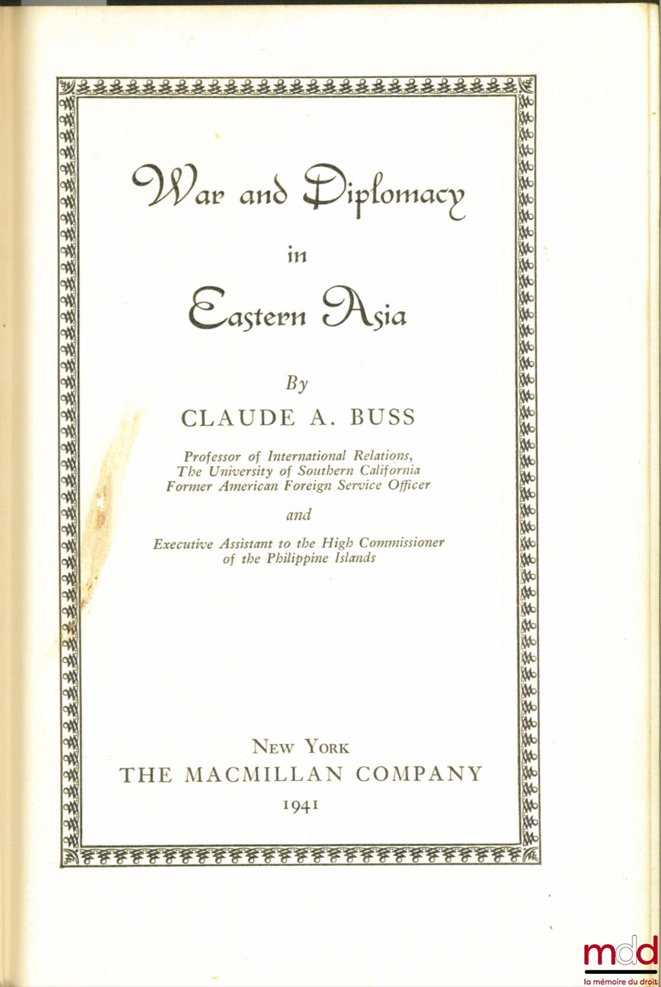 BUSS (Claude A.) – WAR AND DIPLOMACY IN EASTERN ASIA