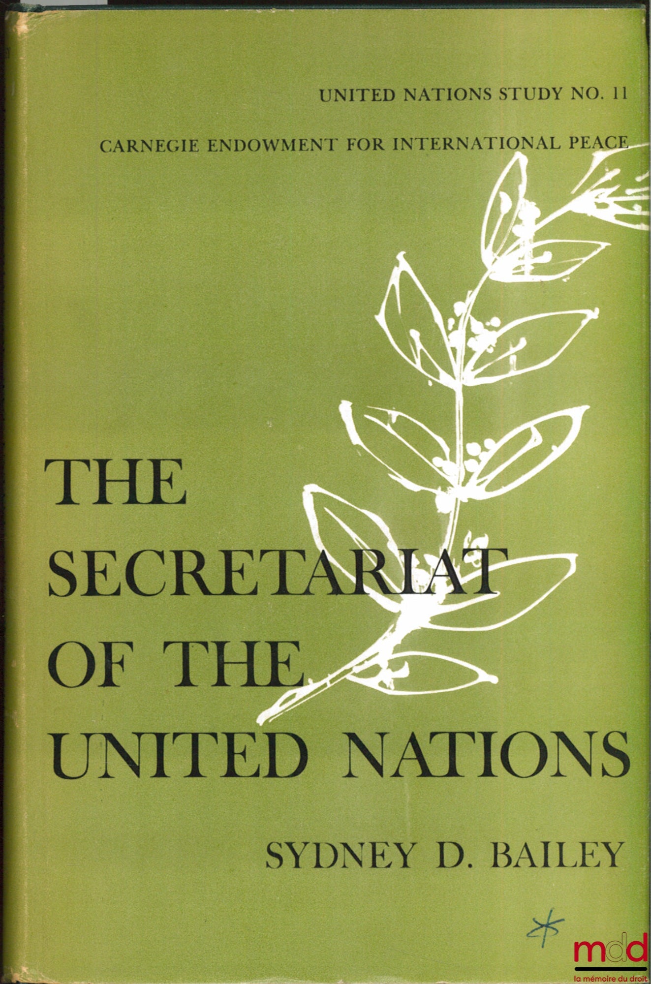 BAILEY (Sydney D.) – THE SECRETARIAT OF THE UNITED NATIONS, United Nations study n° 11, Carnegie Endownment for International Peace