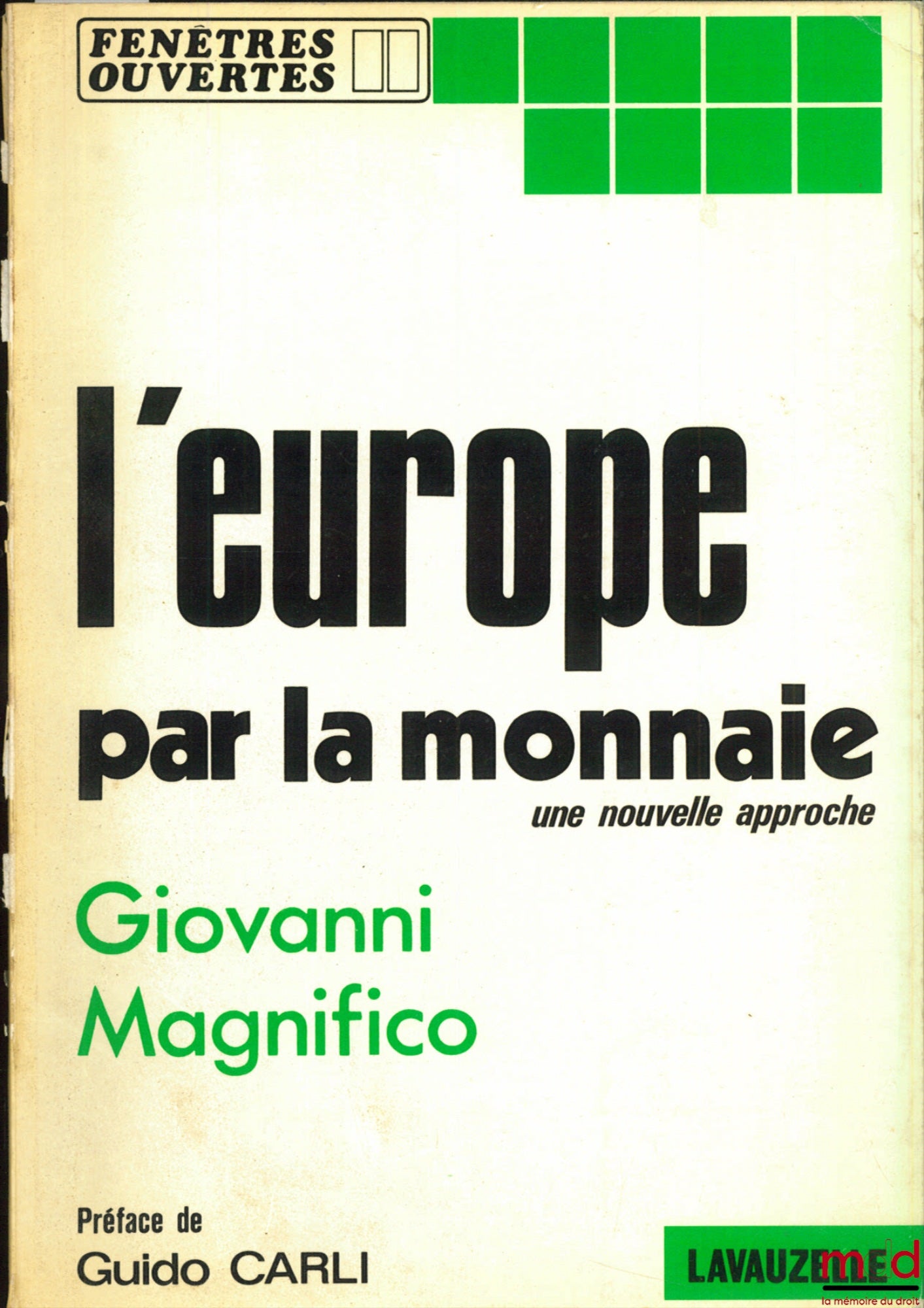 MAGNIFICO (Giovanni) – L’EUROPE PAR LA MONNAIE, UNE NOUVELLE APPROCHE, coll. Fenêtres ouvertes