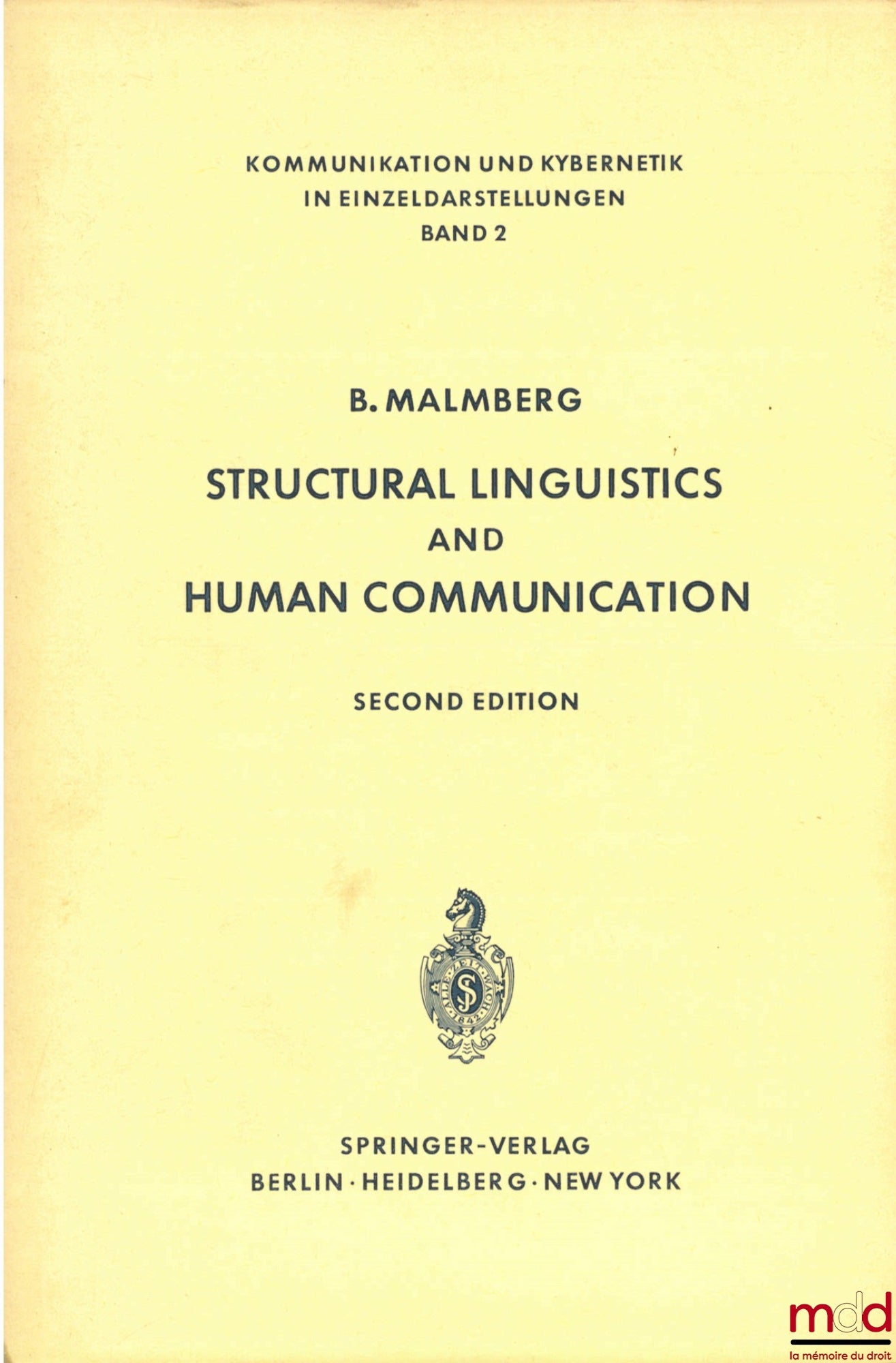 MALMBERG (B.) – STRUCTURAL LINGUISTICS AND HUMAN COMMUNICATION, 2e éd., coll. Kommunikation und Kybernetik in Einzeldarstellungen, vol. 2