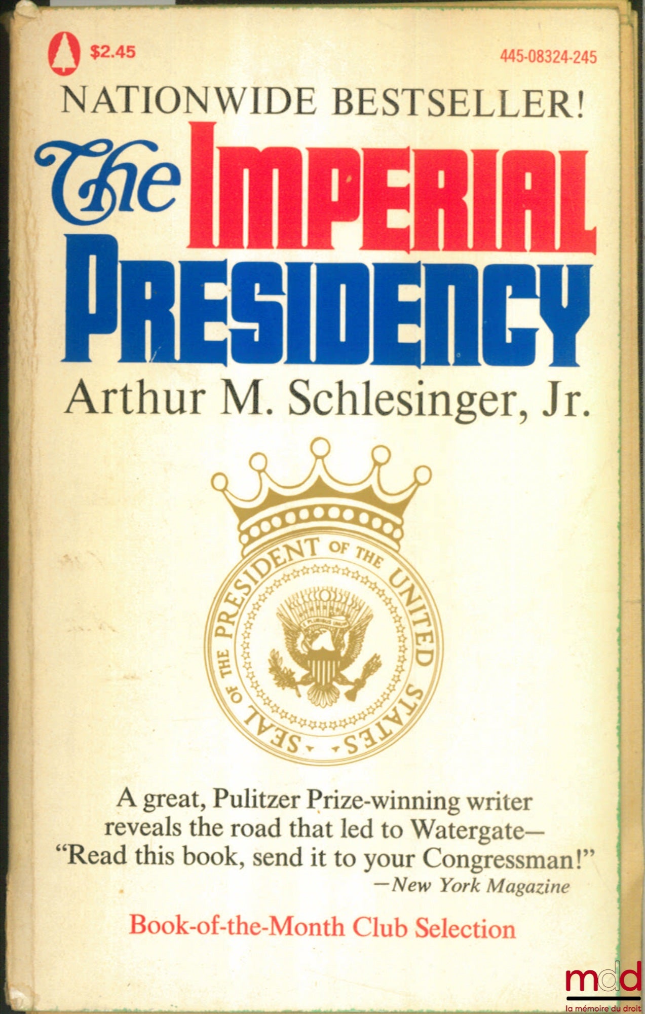 SCHLESINGER (Arthur M. Jr.) – THE IMPERIAL PRESIDENCY
