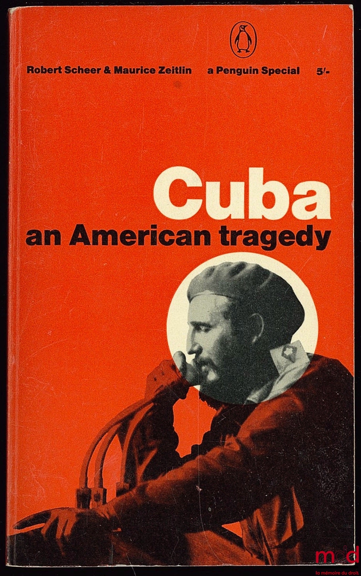 SCHEER (Robert) & ZEITLIN (Maurice) – CUBA. AN AMERICAN TRAGEDY, Penguin Special, Revised Edition