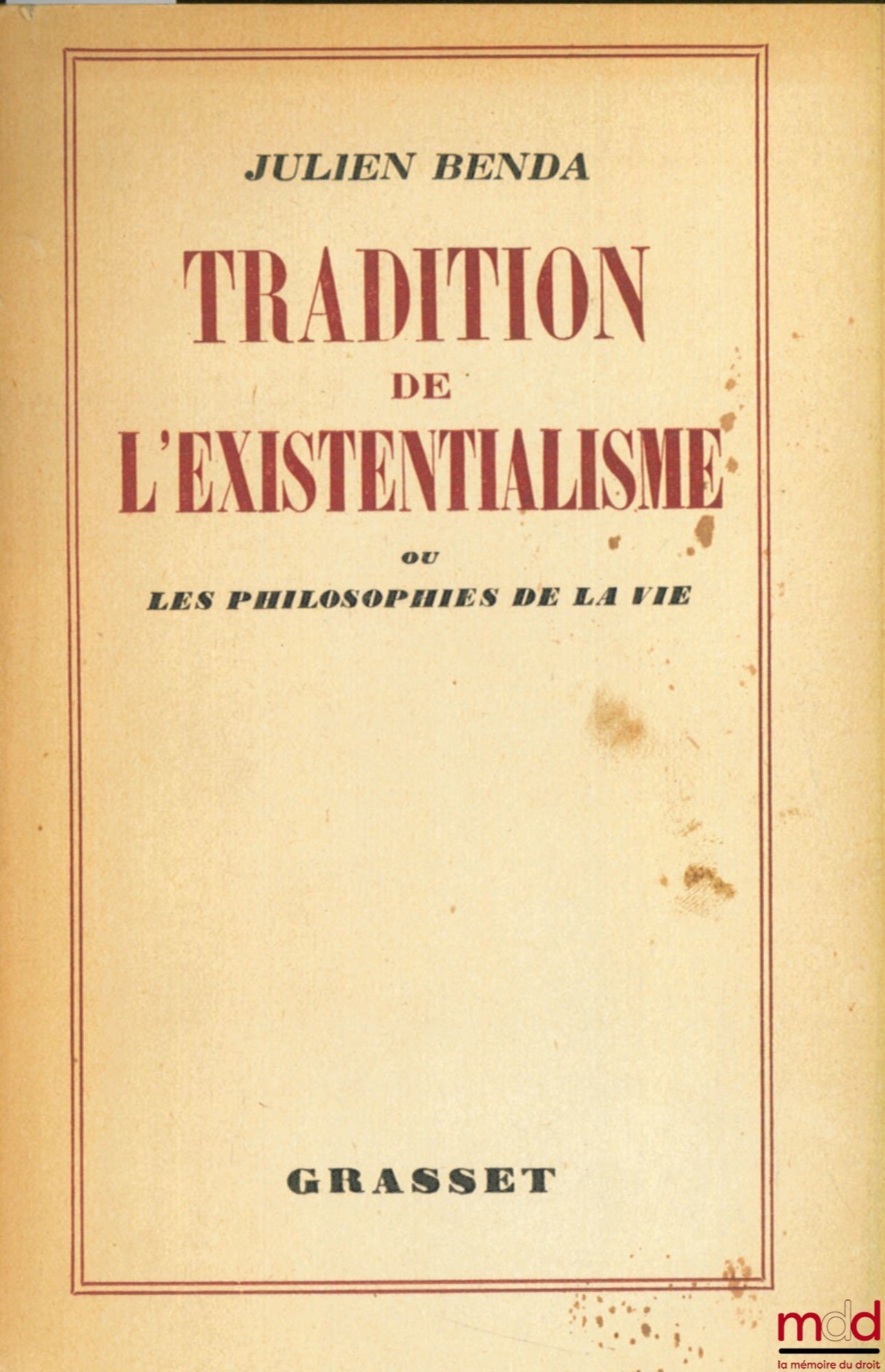 BENDA (Julien) – TRADITION DE L’EXISTENTIALISME OU LES PHILOSOPHIES DE LA VIE