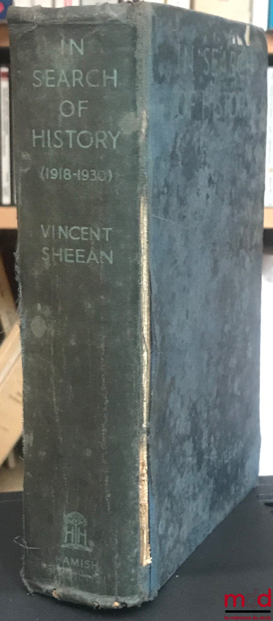 SHEEAN (Vincent) – IN SEARCH OF HISTORY (1918 - 1930)