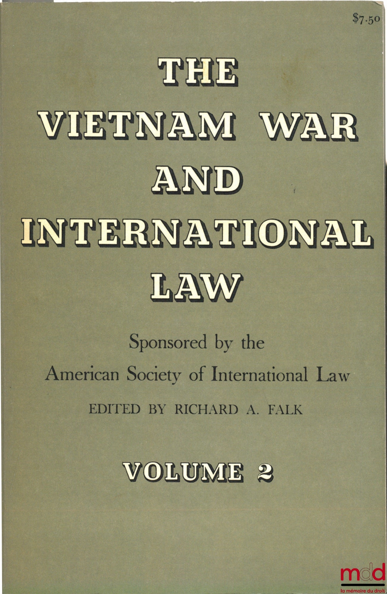 [Collectif] – THE VIETNAM WAR AND INTERNATIONAL LAW, Sponsored by the American Society of International Law Edited by Richard A. Falk, vol. 2