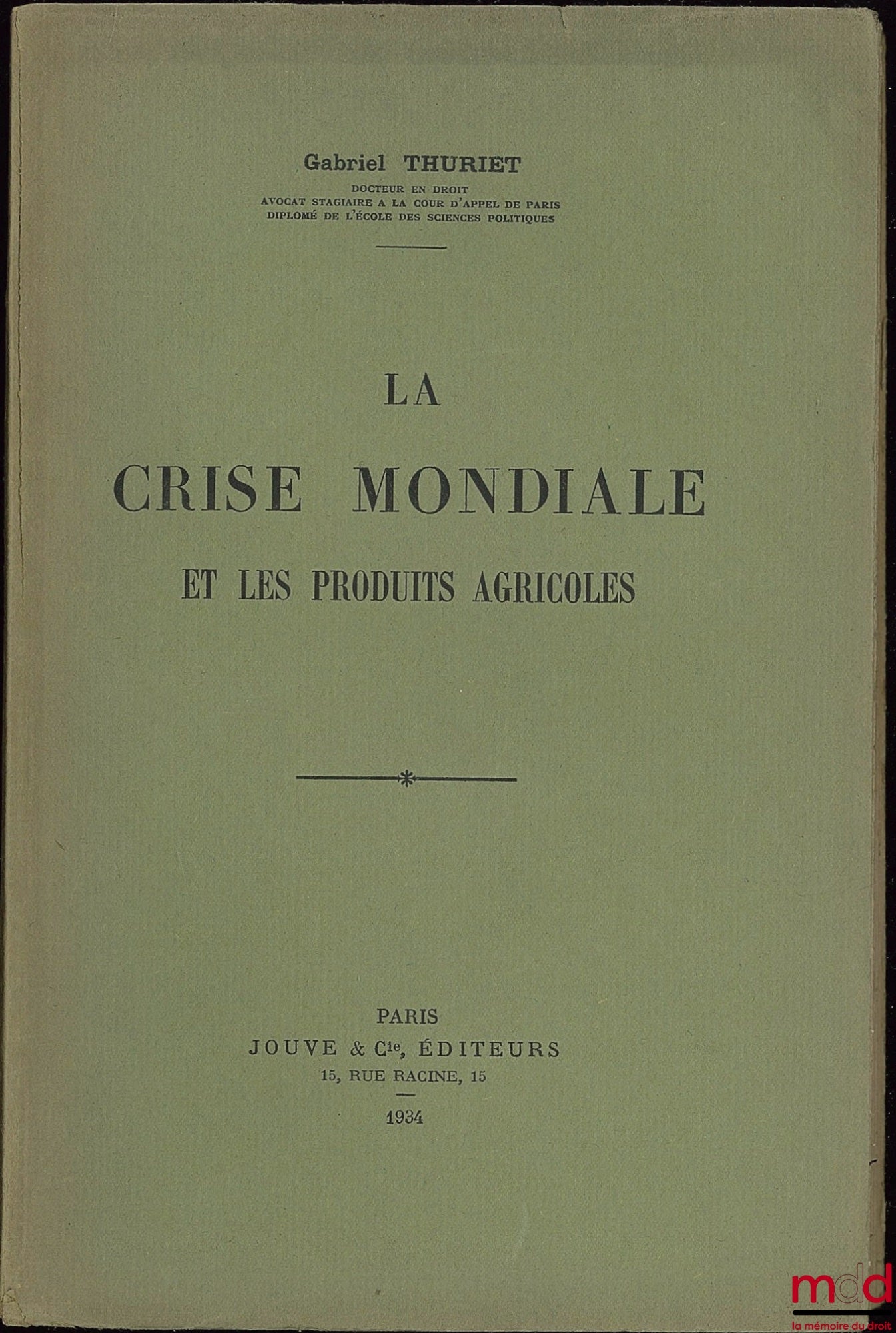 THURIET (Gabriel) – THE GLOBAL CRISIS AND AGRICULTURAL PRODUCTS