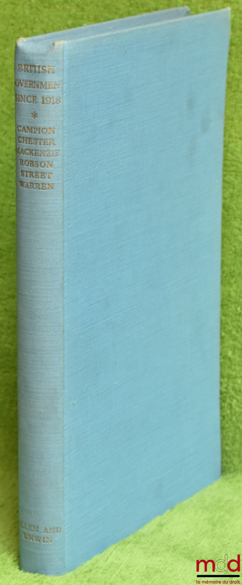 CAMPION (Sir Gilbert) et alii – BRITISH GOVERNMENT SINCE 1918