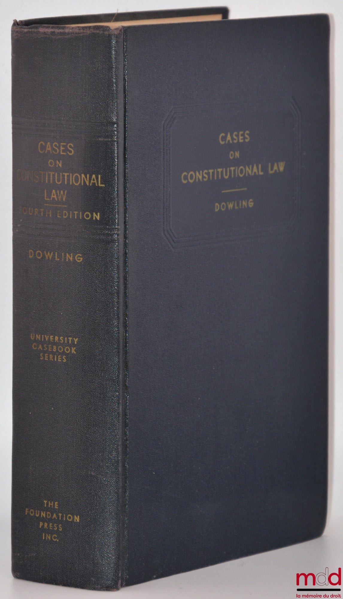 DOWLING (Noel T.) – CASES ON CONSTITUTIONAL LAW, 4th ed.