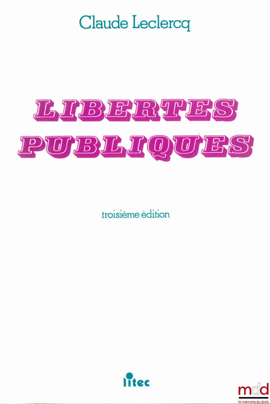 LECLERCQ (Claude) – PUBLIC FREEDOMS, 3rd ed.