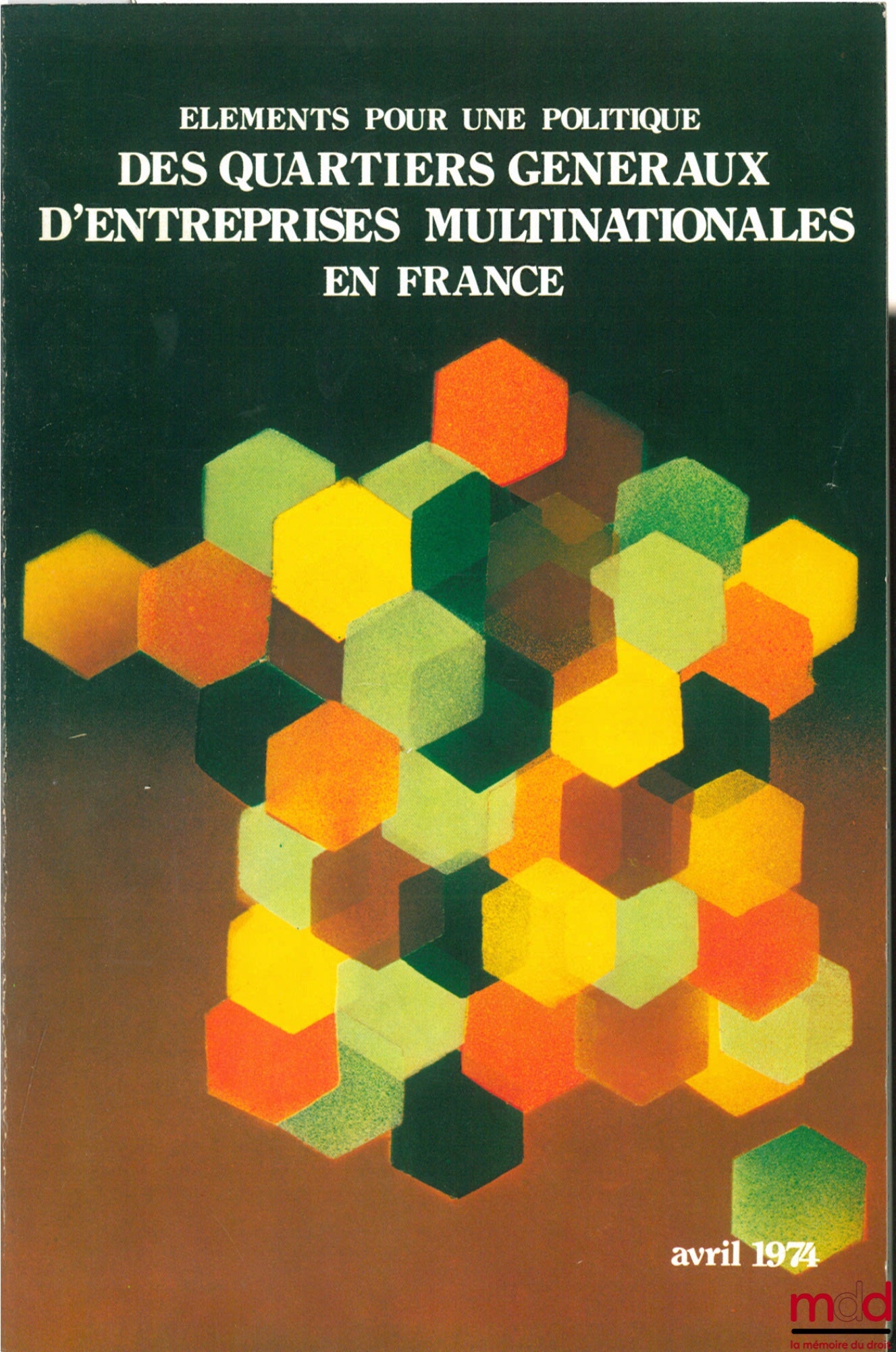 QUERCIA (Roger) – ELEMENTS FOR A HEADQUARTERS POLICY FOR MULTINATIONAL CORPORATES IN FRANCE