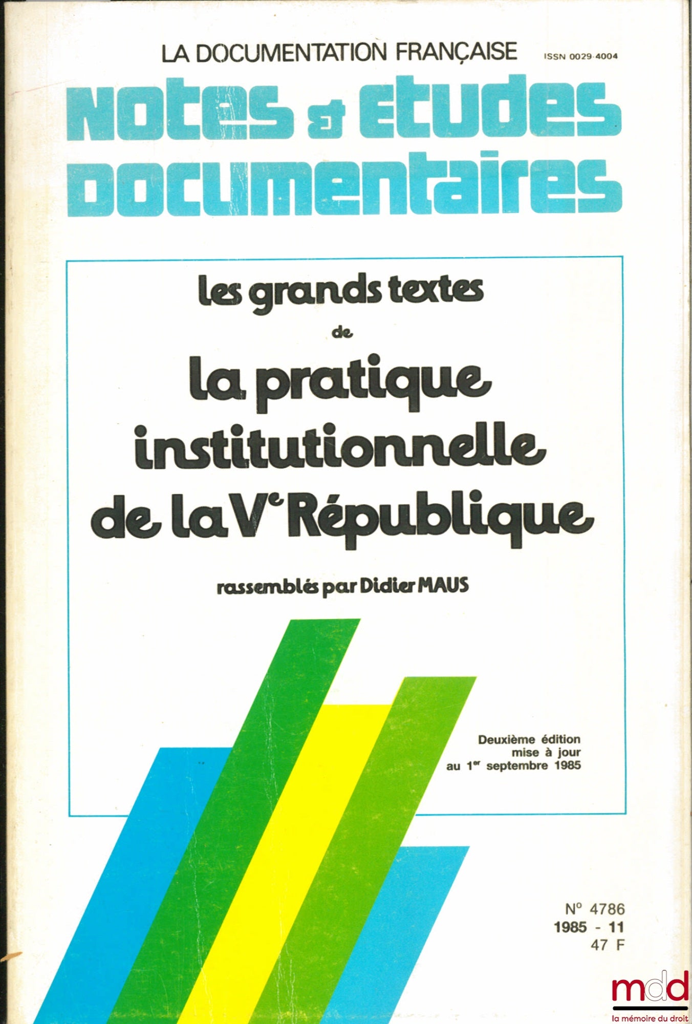MAUS (Didier) – MAJOR TEXTS OF INSTITUTIONAL PRACTICE OF THE FIFTH REPUBLIC, compiled by DM, 2nd ed. updated to September 1, 1985, coll. Notes & documentary studies