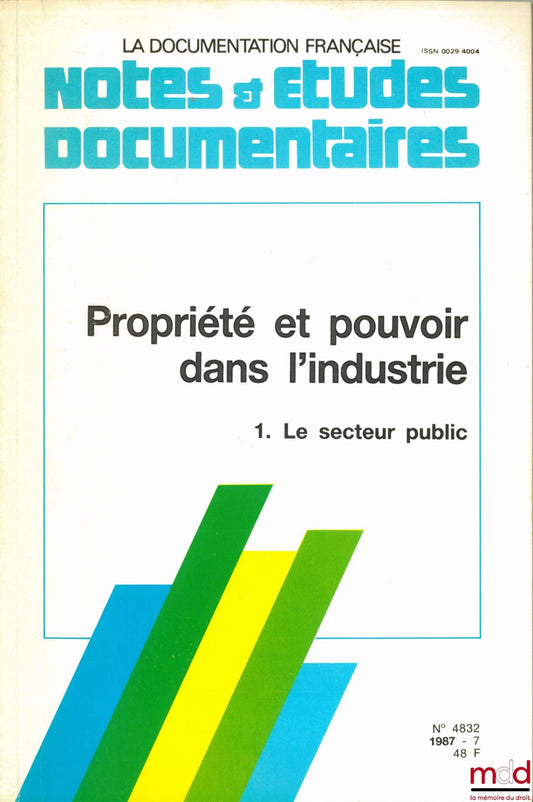 [Collectif] – PROPRIÉTÉ ET POUVOIR DANS L’INDUSTRIE 1. LE SECTEUR PUBLIC ET 2. LE SECTEUR PRIVÉ, LEREP de l’Université des sc. sociales de Toulouse, Notes & études documentaires n° 4832-4833