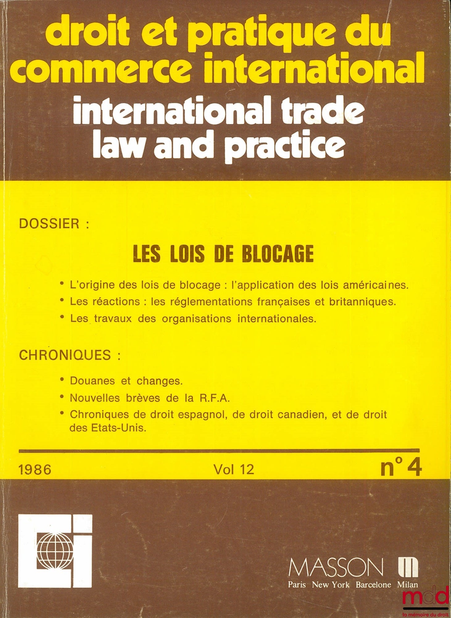 [Périodique] – LES LOIS DE BLOCAGE, Droit et pratique du commerce international, 1986, vol. 12 n° 4