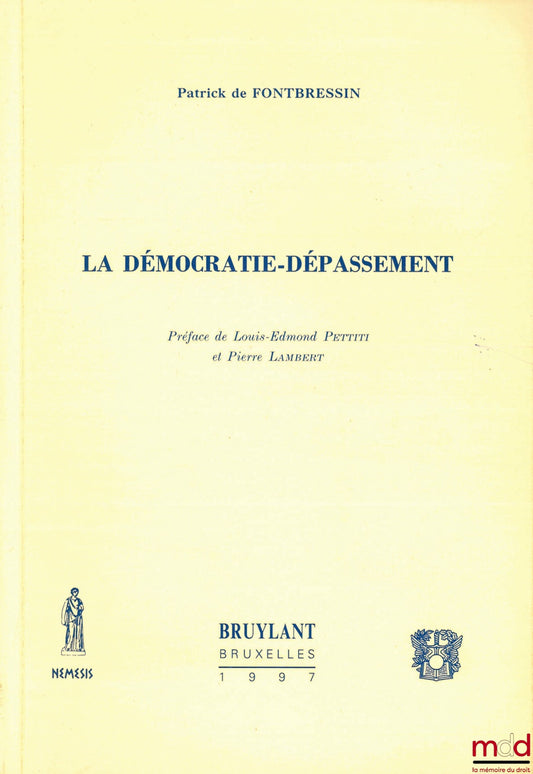 FONTBRESSIN (Patrick de) – DEMOCRACY-OVERCOMING, Preface by Louis-Edmond Pettiti and Pierre Lambert
