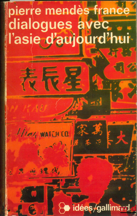 MENDÈS FRANCE (Pierre) – DIALOGUES WITH TODAY'S ASIA, Travel Diary, Ideas Collection