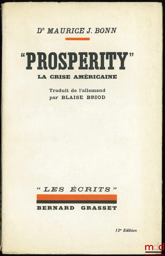 BONN (Maurice J.) – “PROSPERITY”. LA CRISE AMÉRICAINE, traduit de l’allemand par Blaise Briod, coll. “Les Écrits”