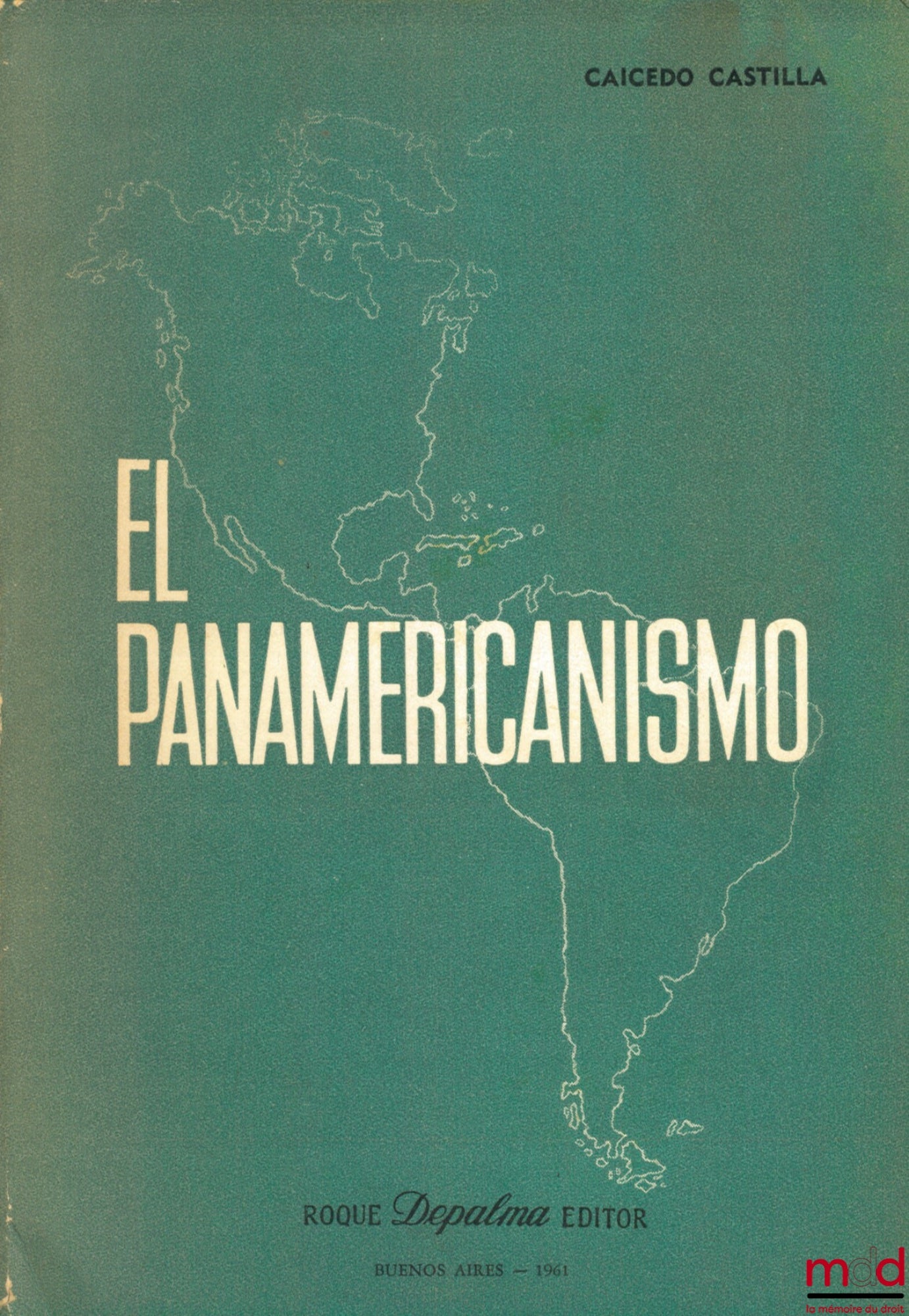 CAICADO CASTILLA (José Joaquin ) – EL PANAMERICANISMO