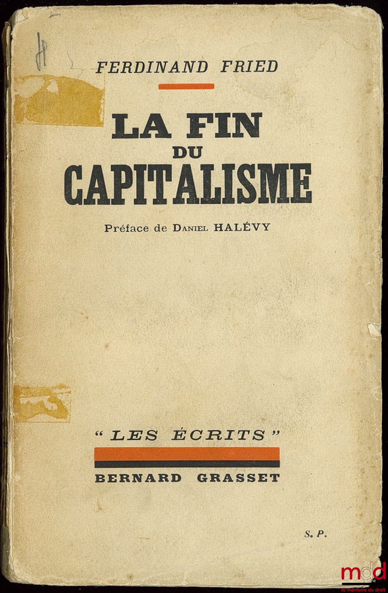 FRIED (Ferdinand) – THE END OF CAPITALISM, Preface by D. Halévy, translated from the German by J. Brunnen, coll. “Les Écrits”