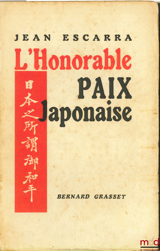 ESCARRA (Jean) – THE HONORABLE JAPANESE PEACE