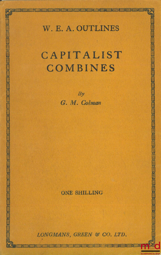 COLMAN (G.M.) – CAPITALIST COMBINES, coll. W.E.A. Outlines