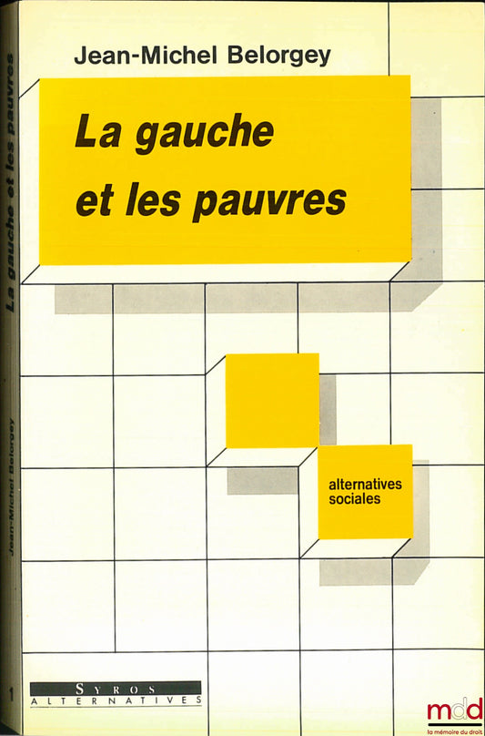BELORGEY (Jean-Michel) – LA GAUCHE ET LES PAUVRES, coll. Alternatives sociales