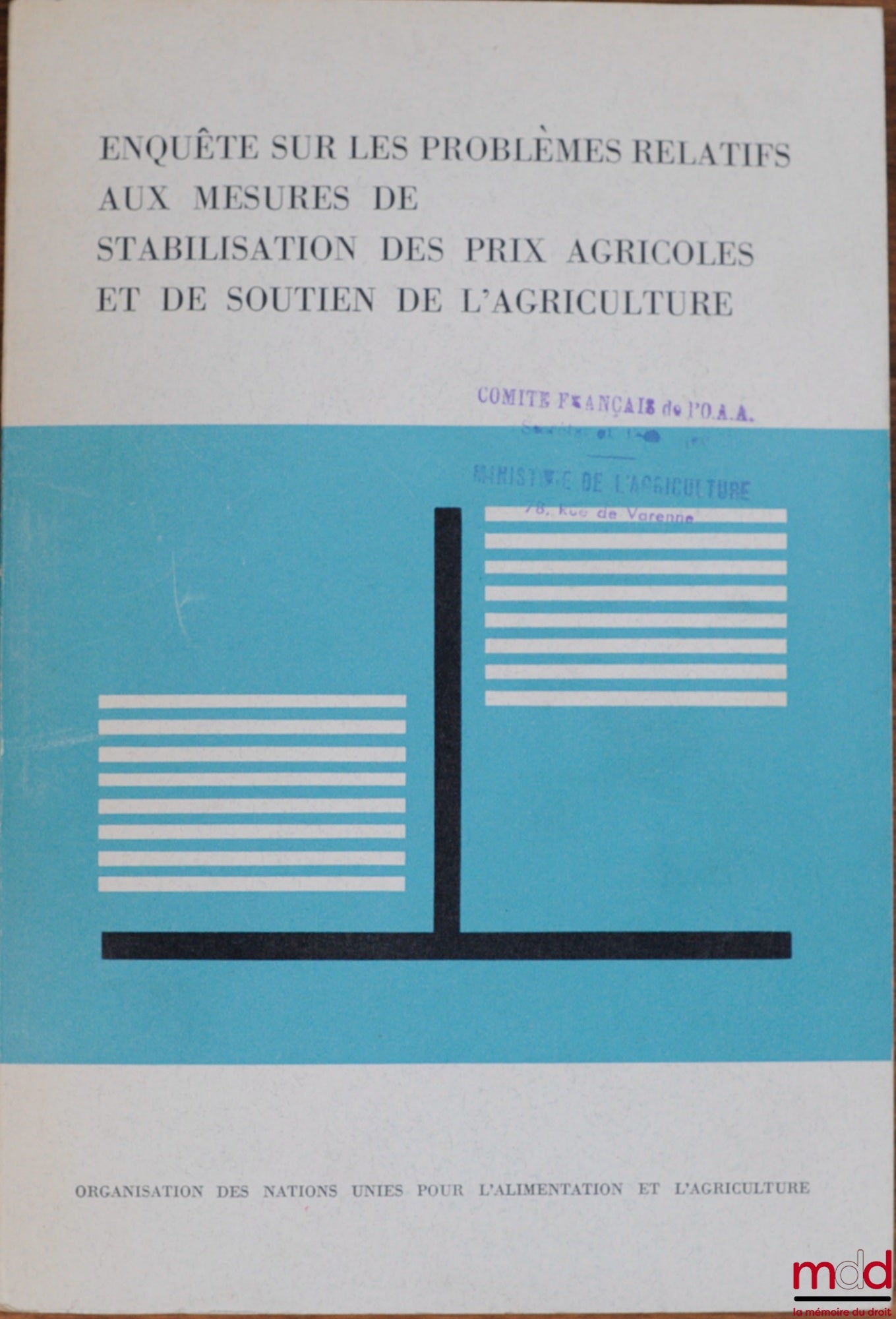 [Nations Unies] – ENQUÊTE SUR LES PROBLÈMES RELATIFS AUX MESURES DE STABILISATION DES PRIX AGRICOLES ET DE SOUTIEN DE L’AGRICULTURE