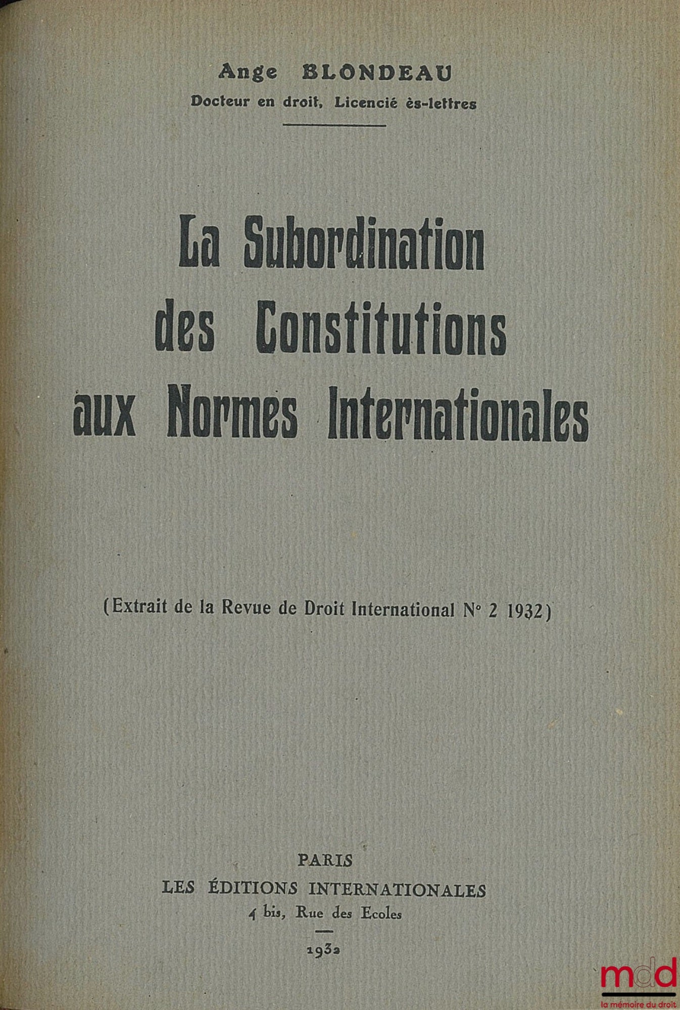 [Droit des Gens - Zimmern, Kopelmans, Blondeau, Cassin et alii] – DROIT DES GENS - INTRODUCTION - SOURCES (1931 - 1938)[titre de la reliure]