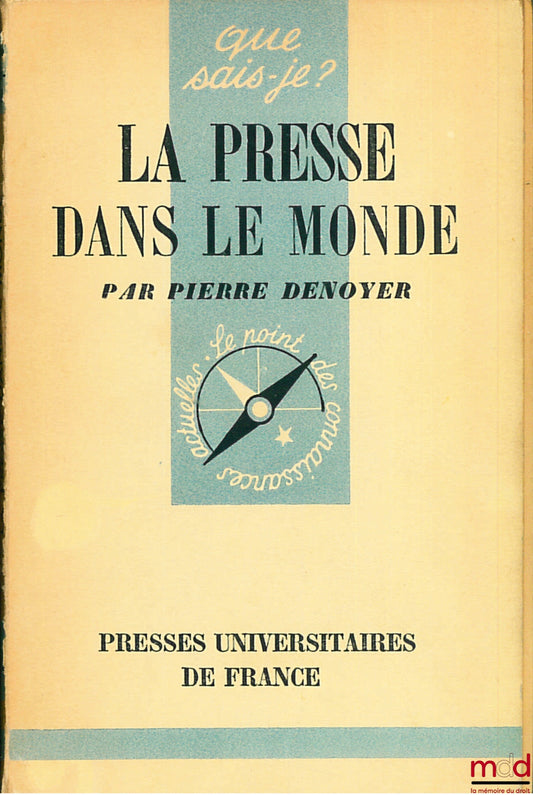 DENOYER (Pierre) – THE PRESS IN THE WORLD, EO, coll. Que sais-je?