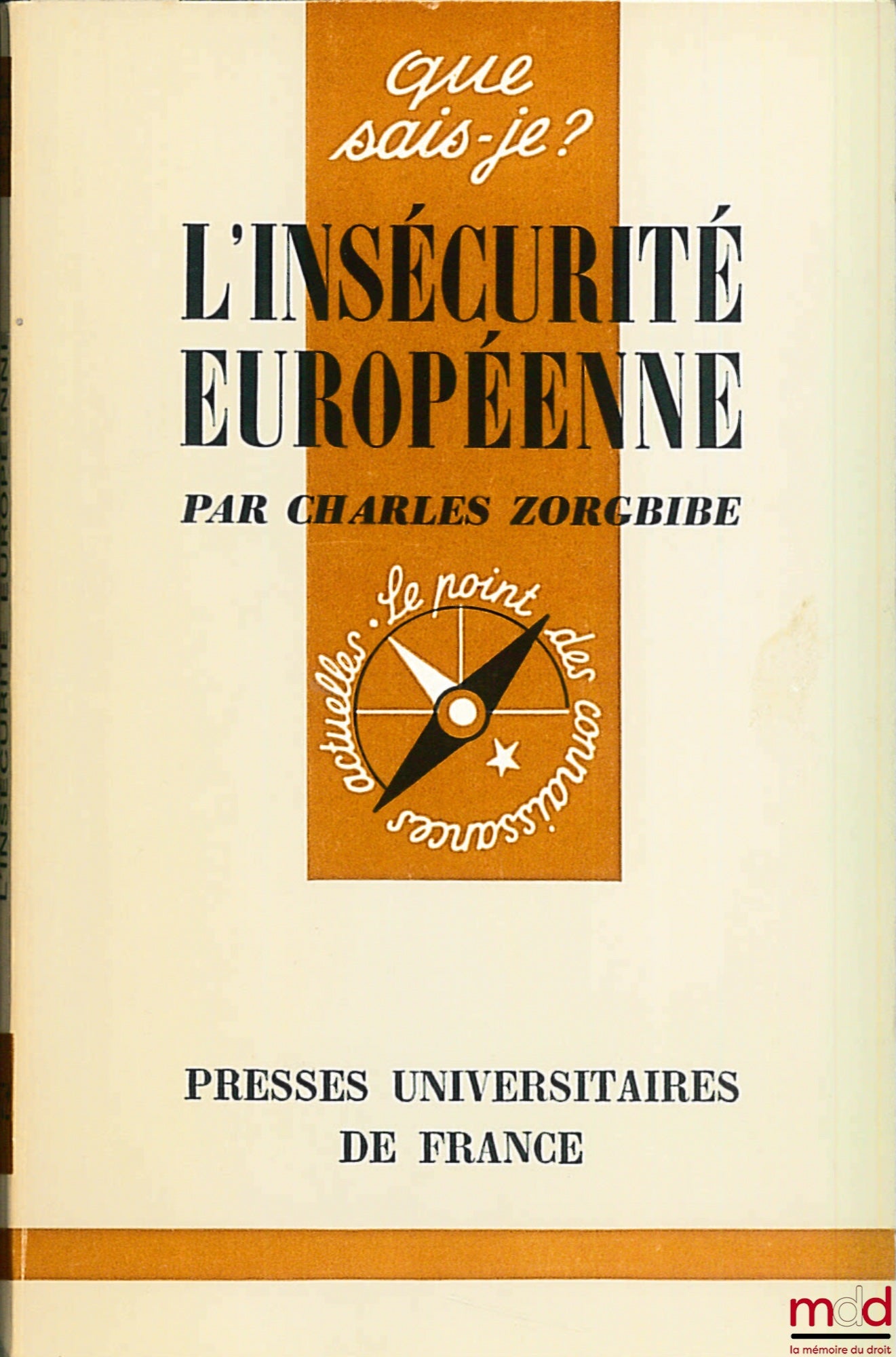 ZORGBIBE (Charles) – L’INSÉCURITÉ EUROPÉENNE, E.O., coll. Que sais-je ?