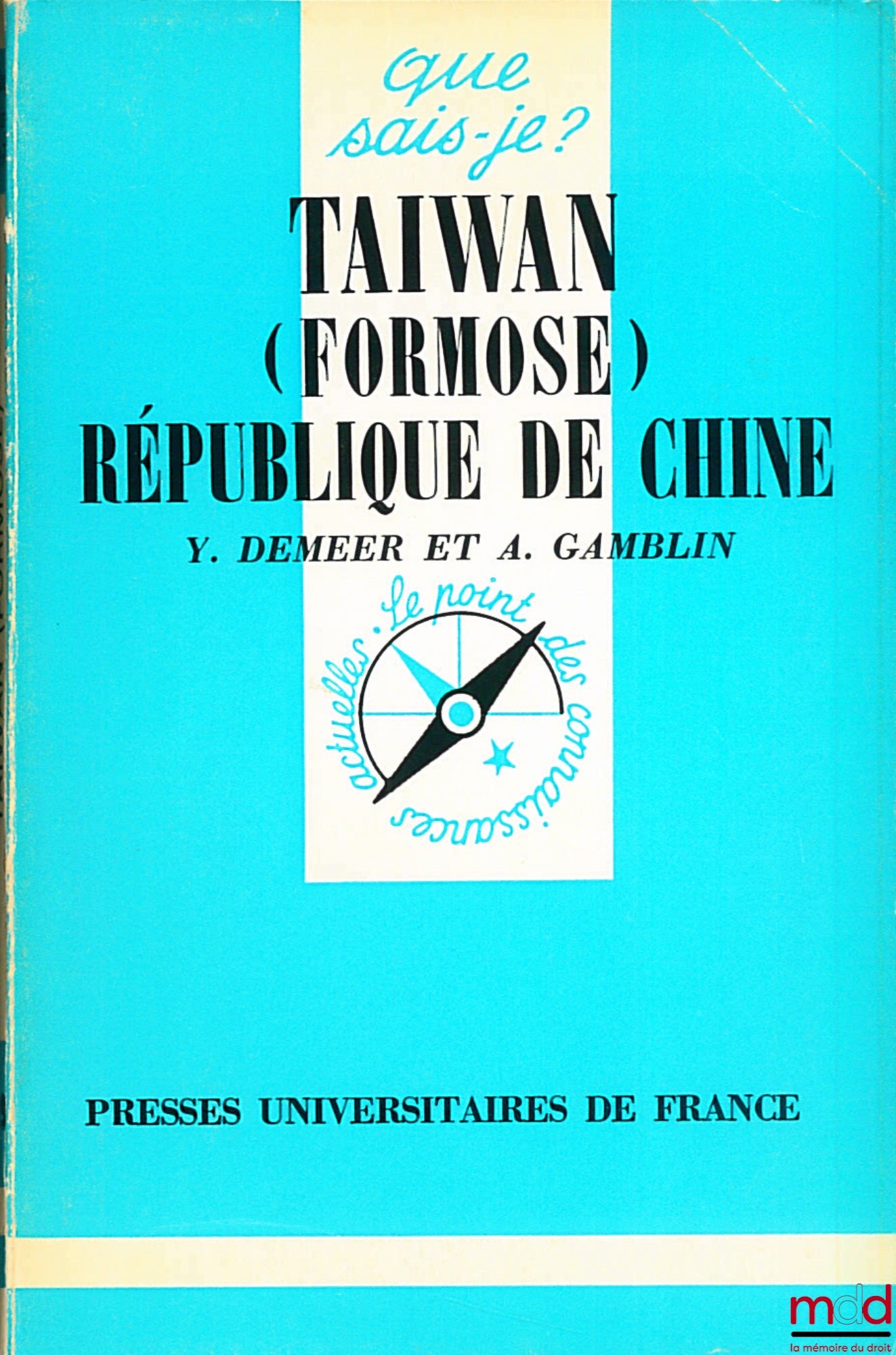 DEMEER (Yves) and GAMBLIN (André) – TAIWAN (FORMOSA) REPUBLIC OF CHINA, EO, coll. Que sais-je?