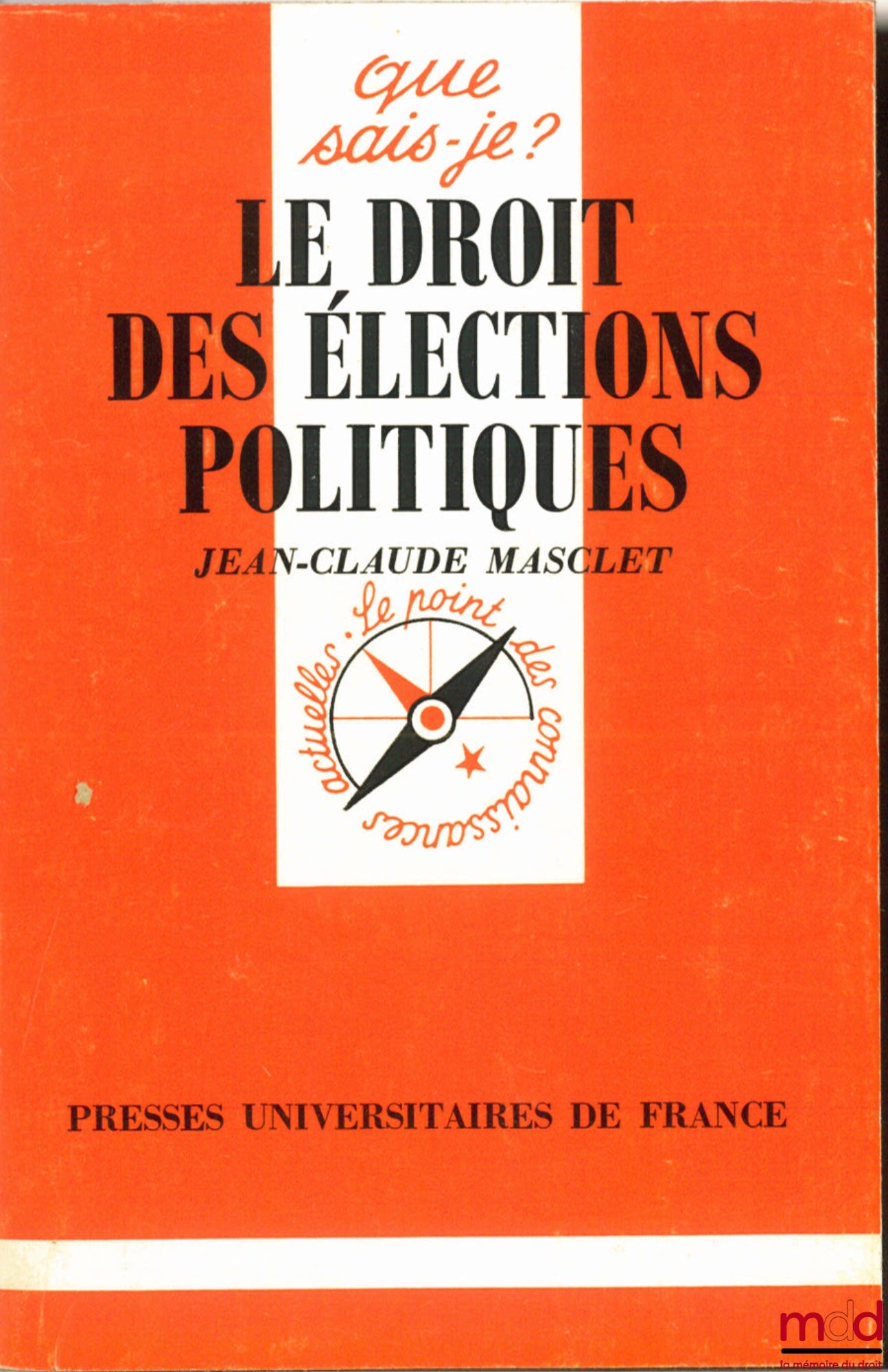 MASCLET (Jean-Claude) – THE LAW OF POLITICAL ELECTIONS, EO, coll. Que sais-je?