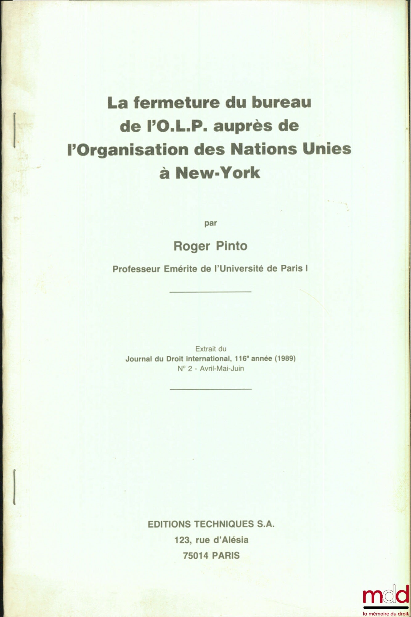 PINTO (Roger) – THE CLOSURE OF THE PLO OFFICE TO THE UNITED NATIONS IN NEW YORK, excerpt from the Journal of International Law, 116th year (1989), No. 2