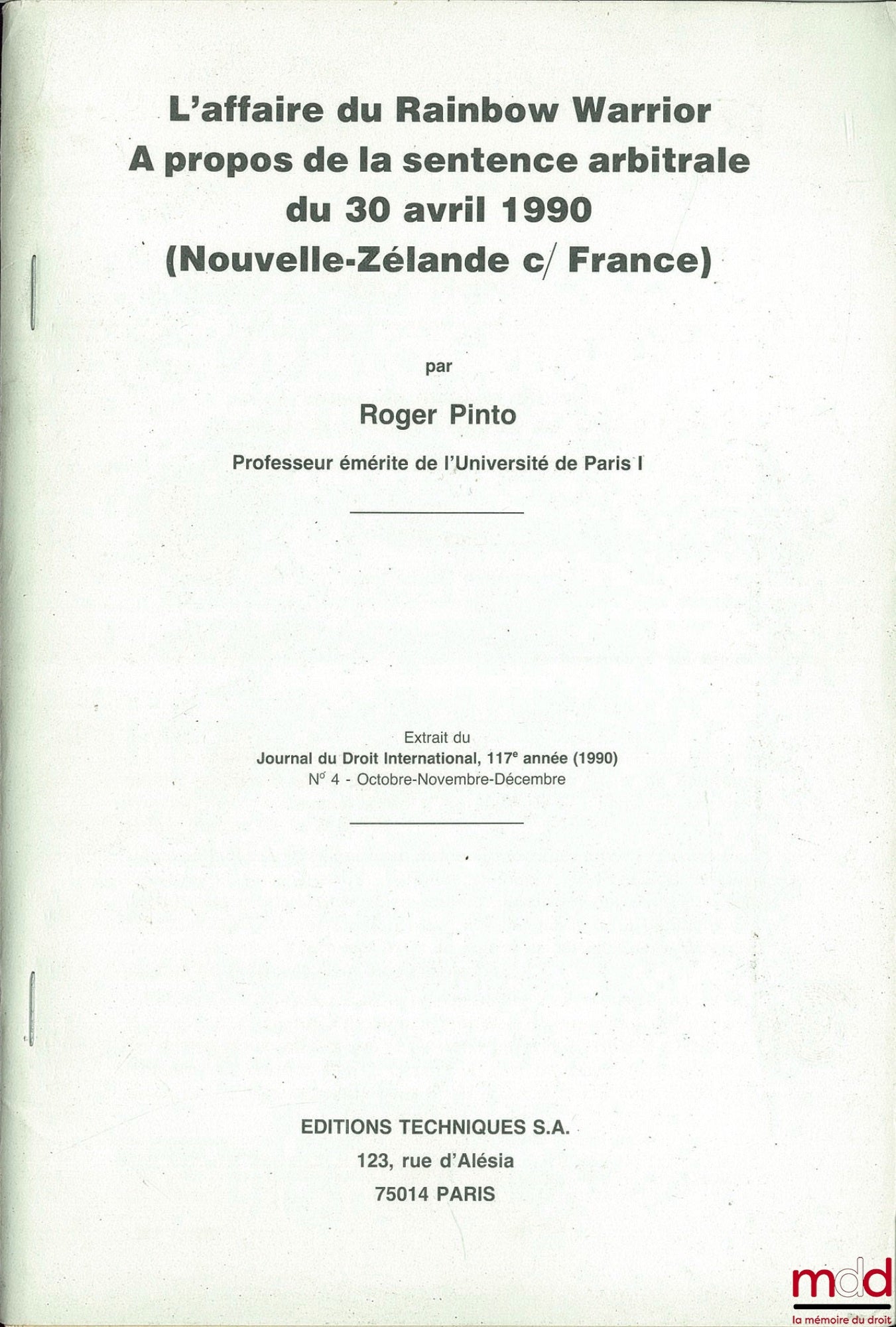 PINTO (Roger) – THE RAINBOW WARRIOR CASE CONCERNING THE ARBITRAL AWARD OF 30 APRIL 1990 (NEW ZEALAND v. FRANCE), extract from the Journal of International Law, 117th year (1990), No. 4
