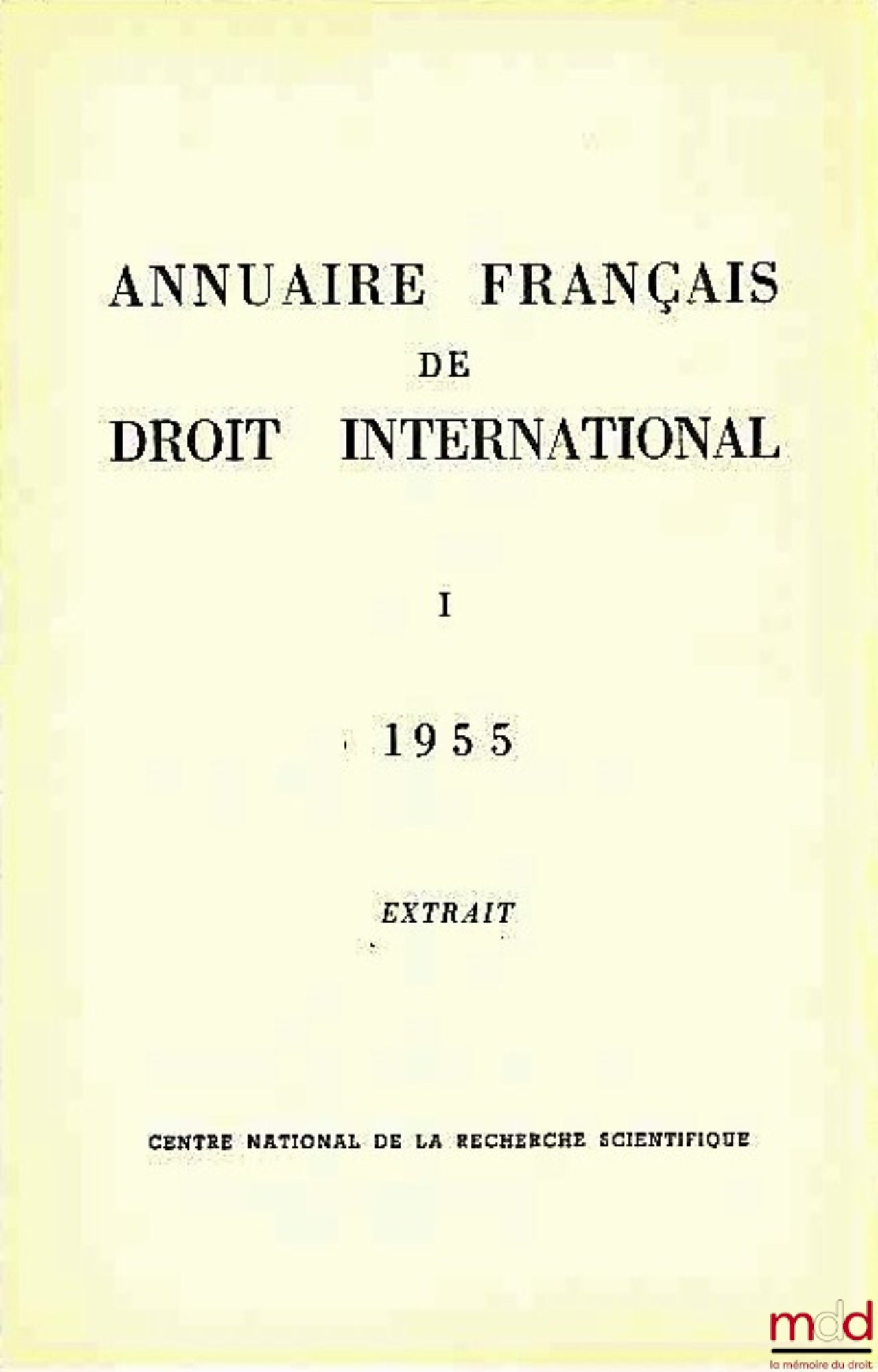 PINTO (Roger) – THE CONVENTIONS OF JUNE 3, 1955 BETWEEN FRANCE AND TUNISIA, extract from the French Yearbook of International Law I, 1955