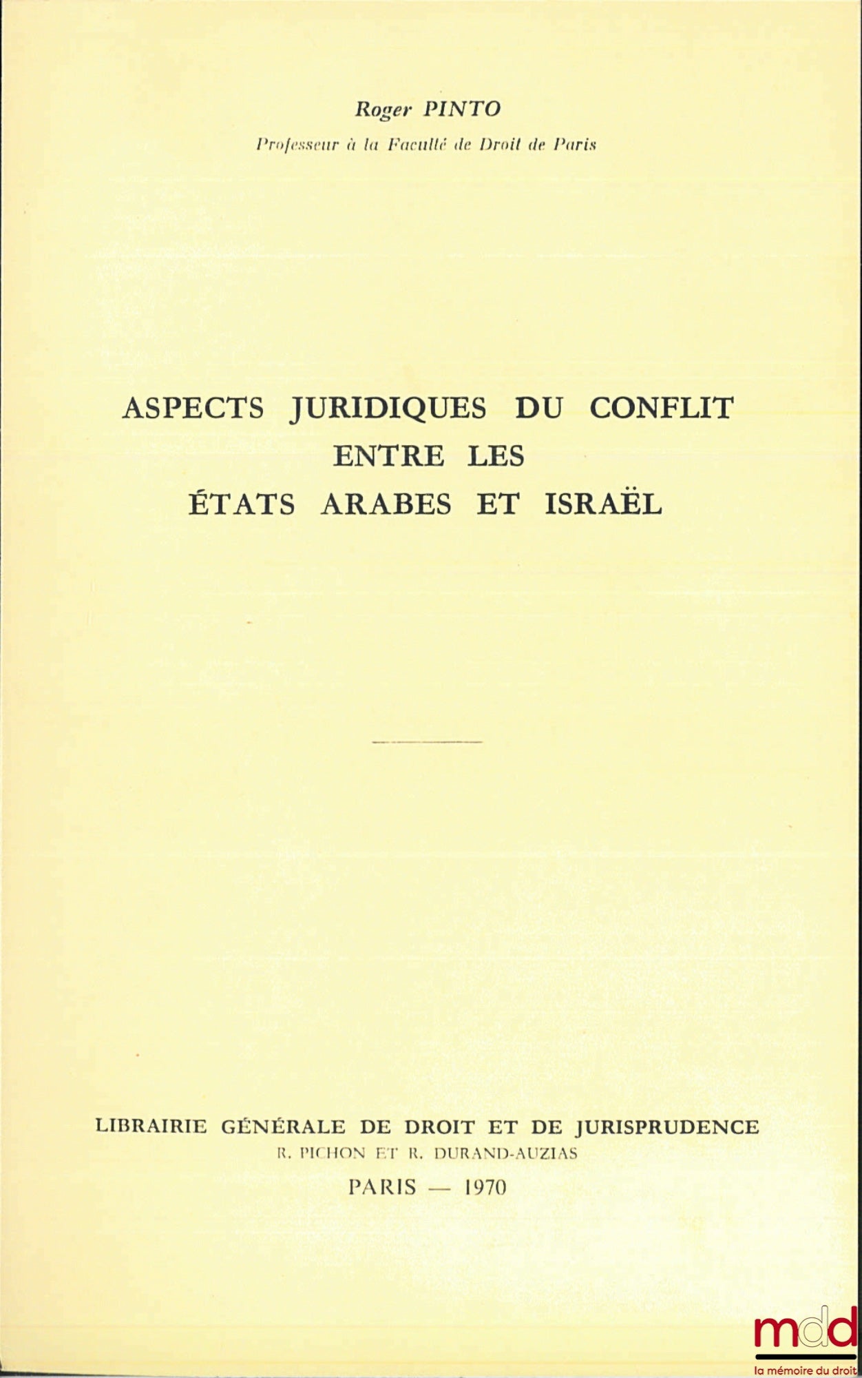 PINTO (Roger) – LEGAL ASPECTS OF THE CONFLICT BETWEEN THE ARAB STATES AND ISRAEL, excerpt from the Mélanges offered to Louis Trotabas