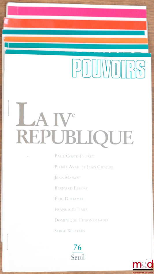 AVRIL (Pierre) et GICQUEL (Jean) – LA IVe ENTRE DEUX RÉPUBLIQUES, extrait de Pouvoirs n° 76