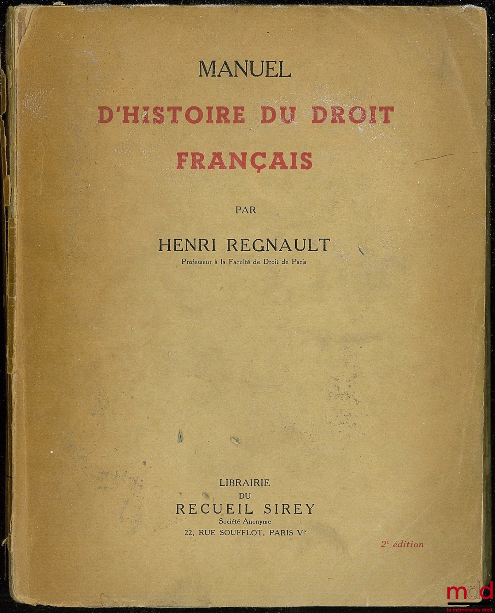 REGNAULT (Henri) – MANUAL OF THE HISTORY OF FRENCH LAW, 2nd ed.