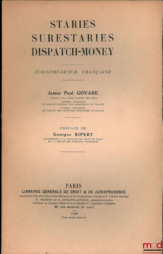 GOVARE (James Paul) – STARIES - SURESTARIES - DISPATCH MONEY. FRENCH JURISPRUDENCE, Preface by G. Ripert