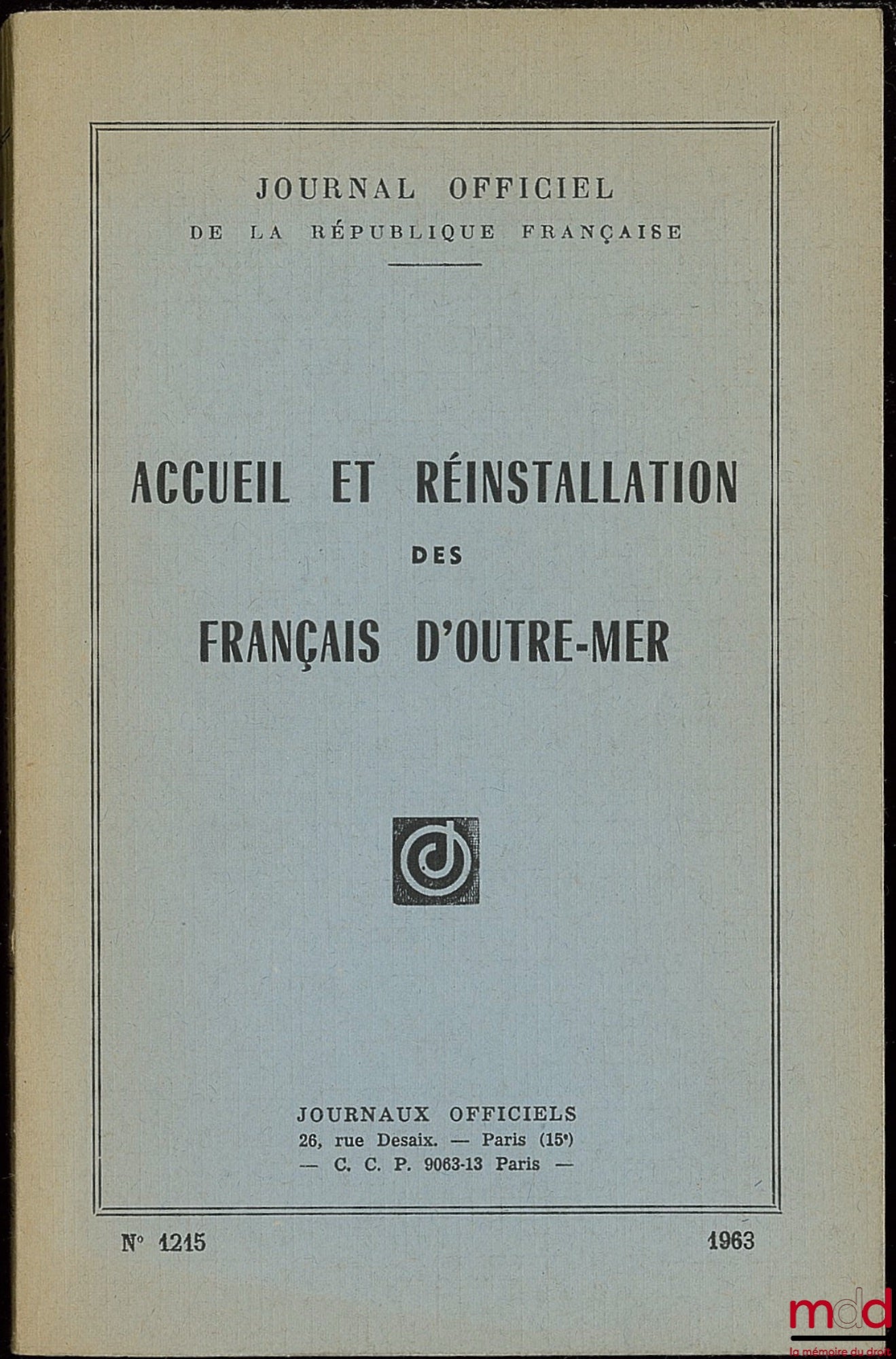 [Journal officiel] – ACCUEIL ET RÉINSTALLATION DES FRANÇAIS D’OUTRE-MER. Journal officiel n° 1215