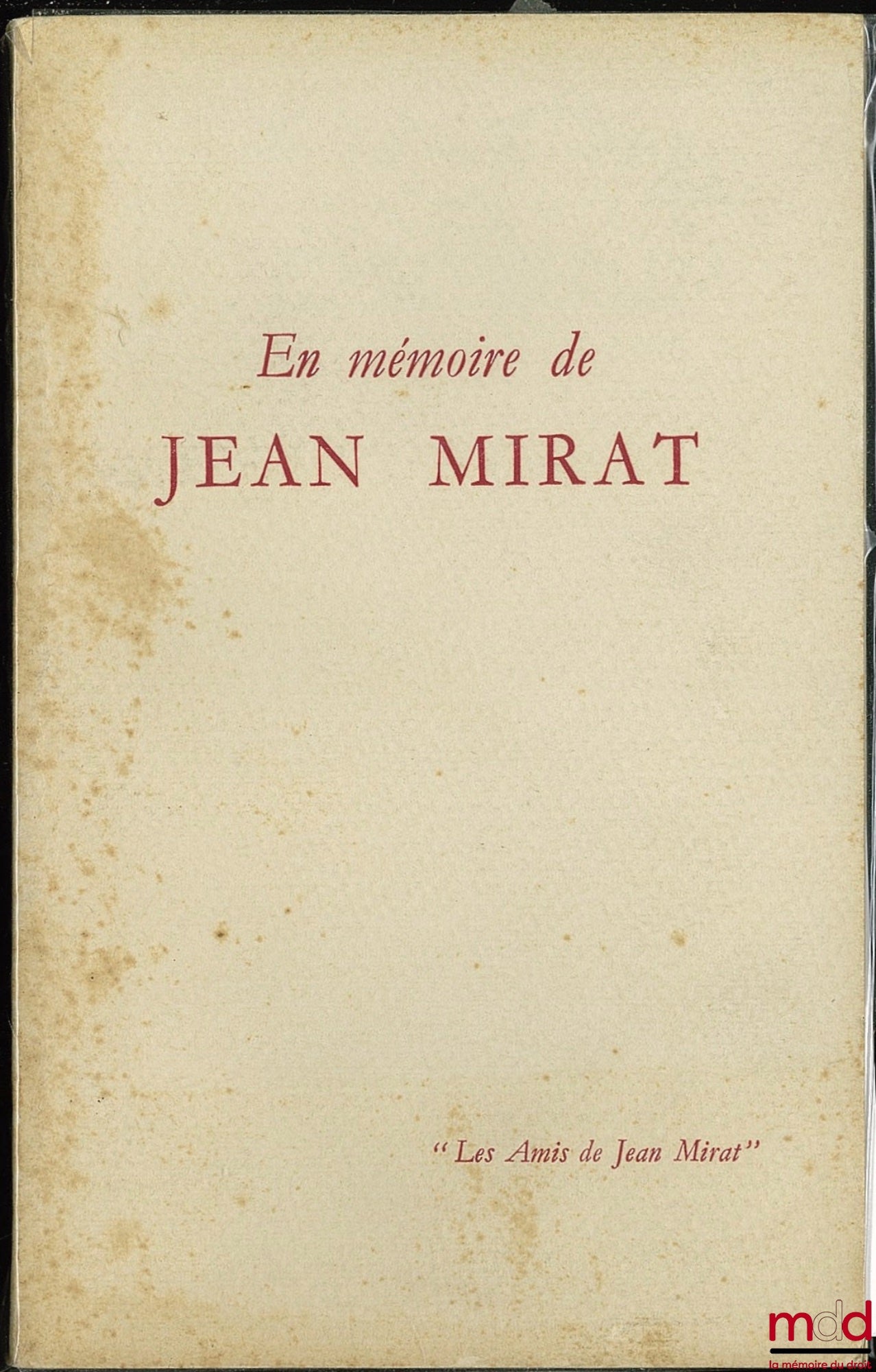 [MIRAT (Jean)],[Collectif] – EN MÉMOIRE DE JEAN MIRAT 1899 - 1959, par “Les amis de Jean Mirat”