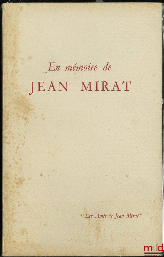 [MIRAT (Jean)],[Collectif] – EN MÉMOIRE DE JEAN MIRAT 1899 - 1959, par “Les amis de Jean Mirat”