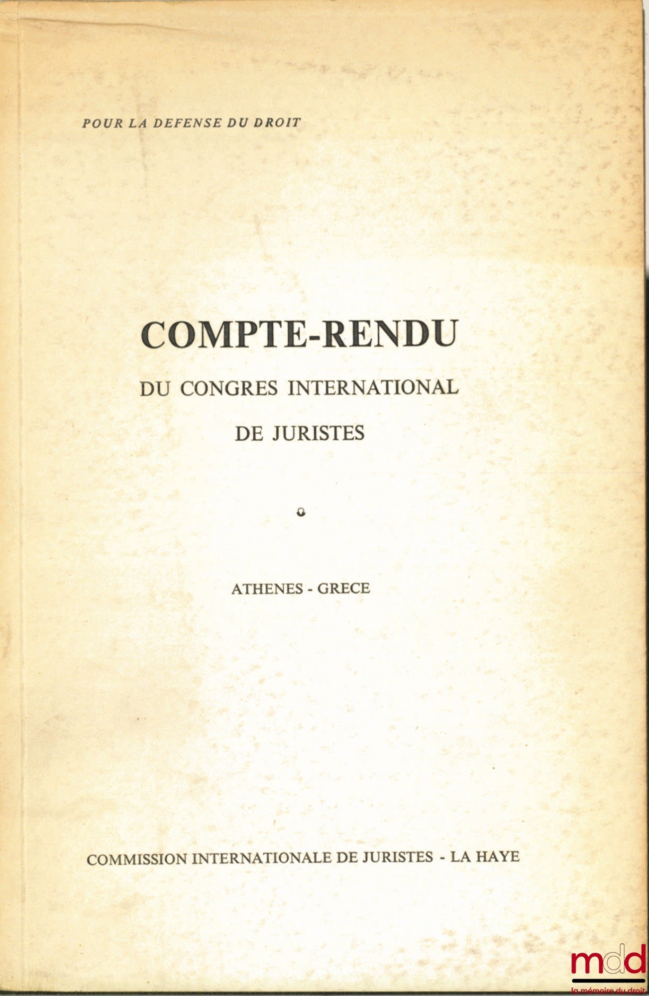 [Colloque] – COMPTE-RENDU DU CONGRÈS INTERNATIONAL DE JURISTES ORGANISÉ à ATHÈNES du 13 au 20 juin 1955