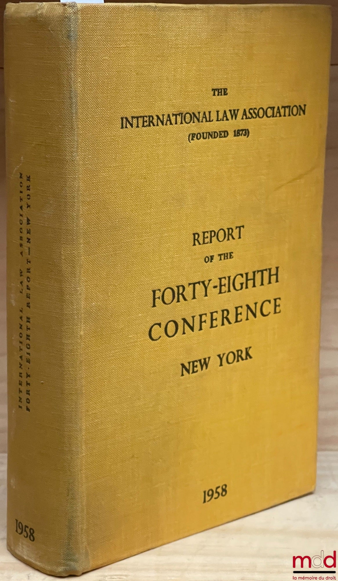 [Colloque] – REPORT OF THE FORTY-EIGHTH CONFERENCE, New York 1958, of the International Law Association