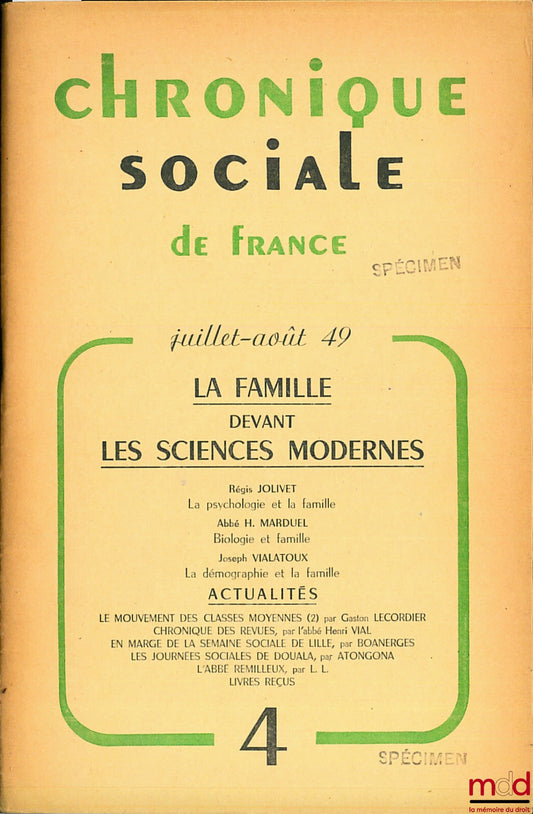 [Collectif] – CHRONIQUE SOCIALE DE FRANCE, n° 4 (juillet-août 1949) : LA FAMILLE DEVANT LES SCIENCES MODERNES