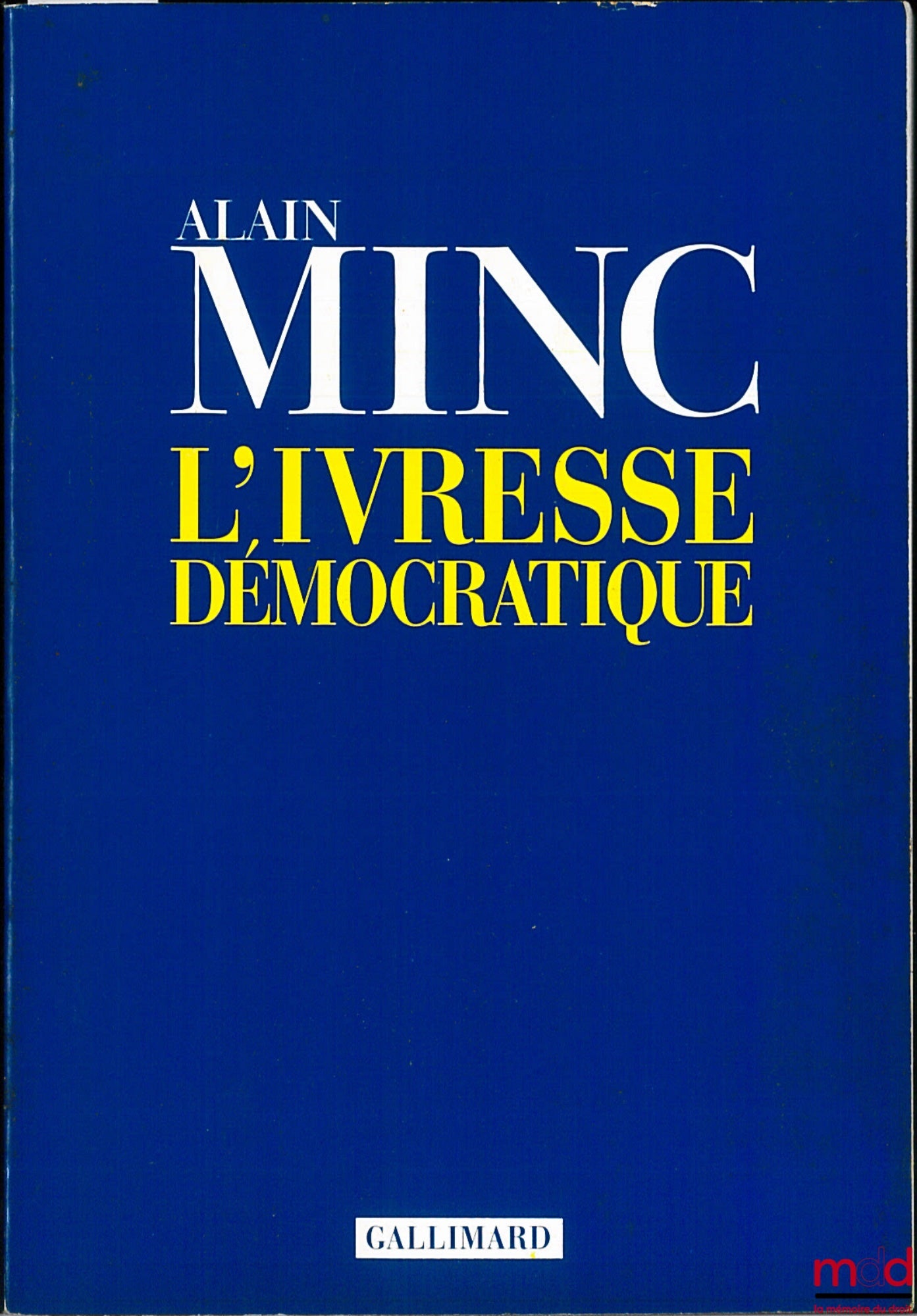 MINC (Alain) – DEMOCRATIC INFLUENCE