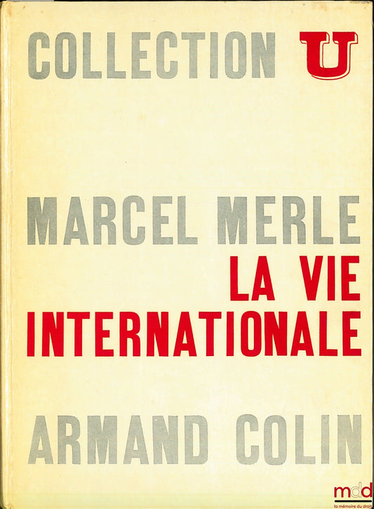 MERLE (Marcel) – INTERNATIONAL LIFE, coll. U, Political Society series