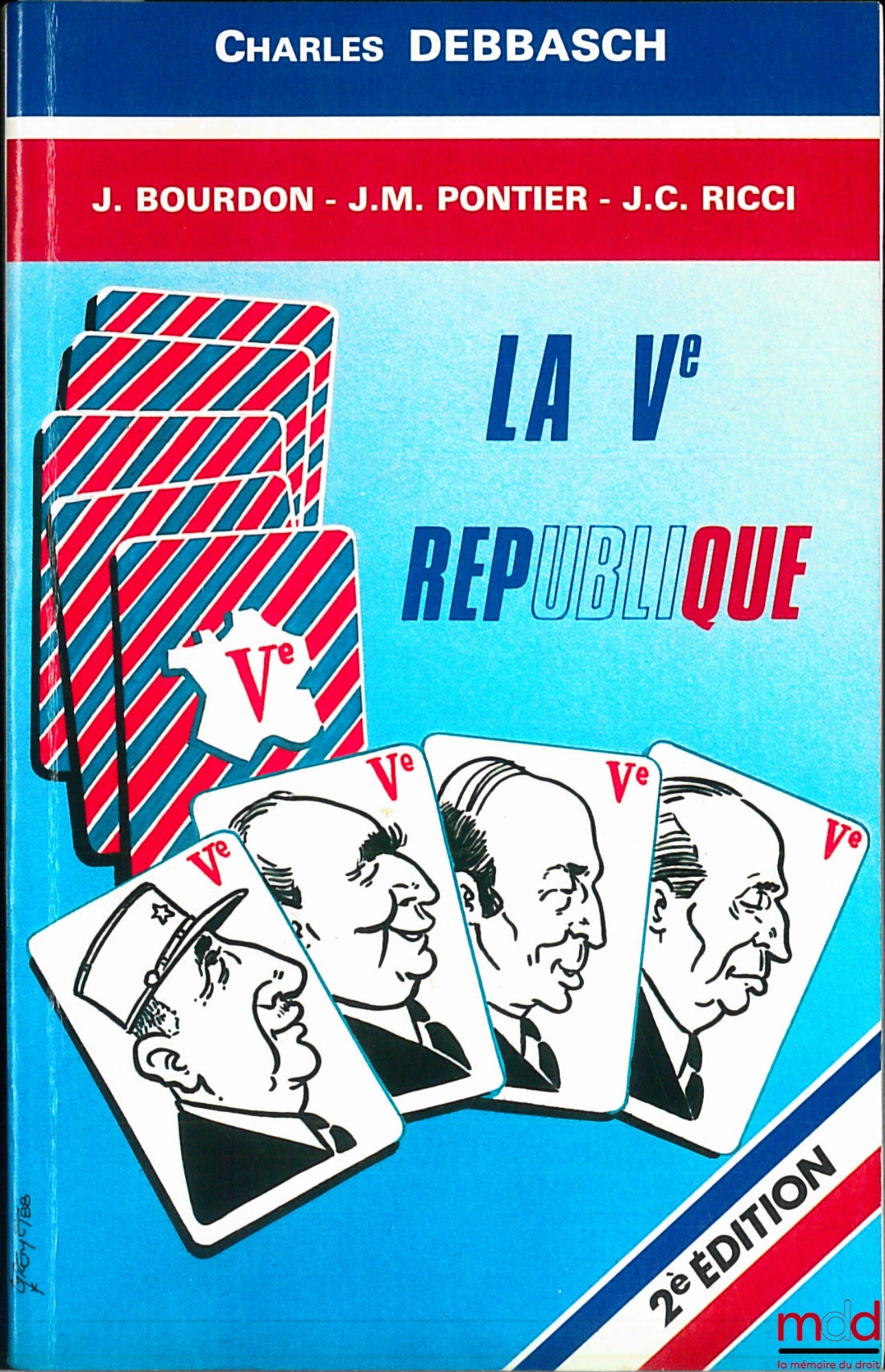 DEBBASCH (Charles), BOURDON (J.), PONTIER (JM) and RICCI (Jean-Claude) – THE Fifth Republic, 2nd ed.