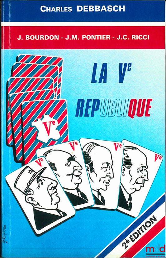 DEBBASCH (Charles), BOURDON (J.), PONTIER (J.M.) et RICCI (Jean-Claude) – LA Ve RÉPUBLIQUE, 2e éd.