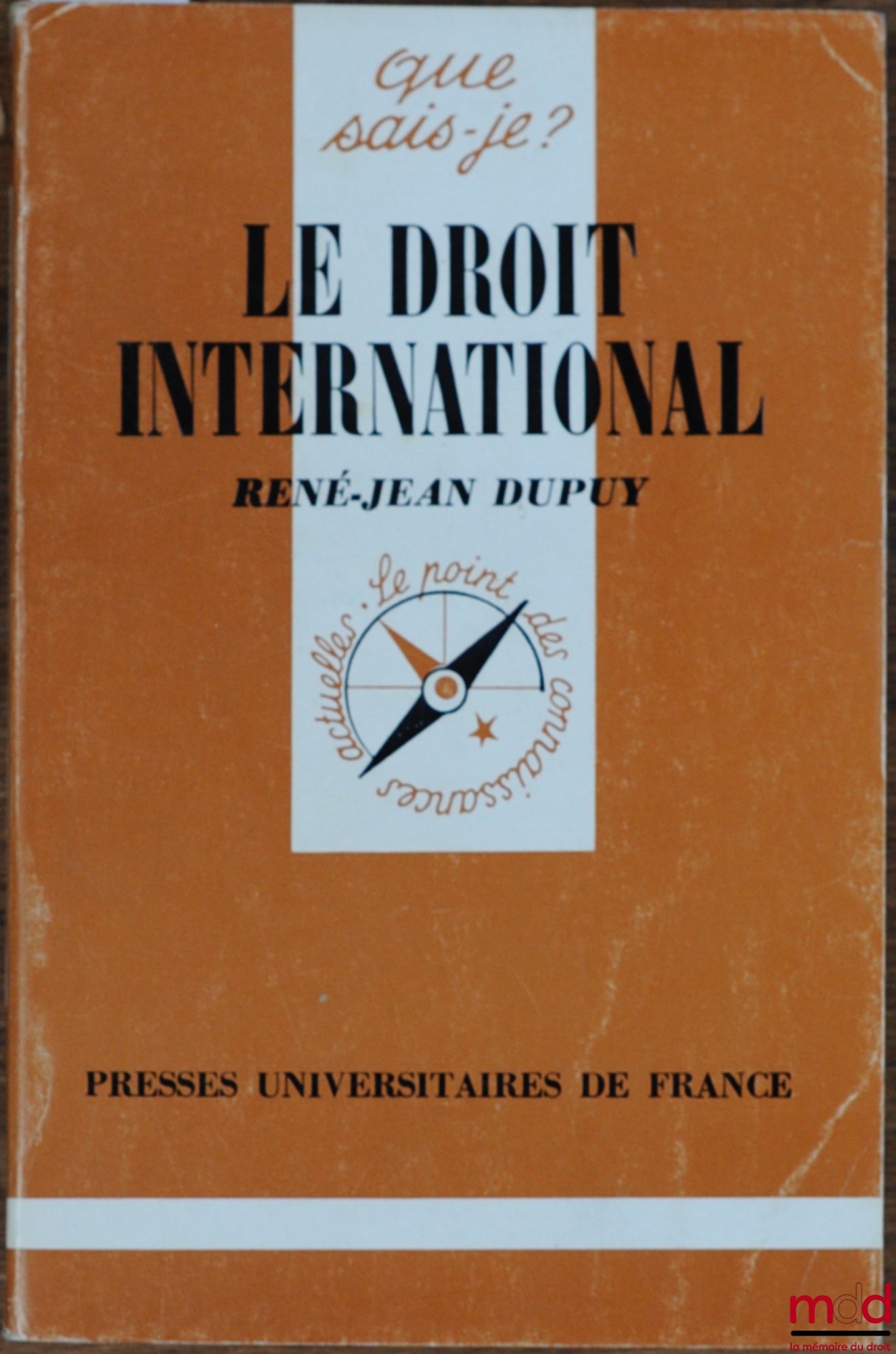 DUPUY (René-Jean) – INTERNATIONAL LAW, 8th ed., updated, in the Que sais-je? collection